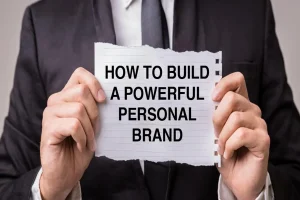 How to Build a Personal Brand That Opens Doors to Success