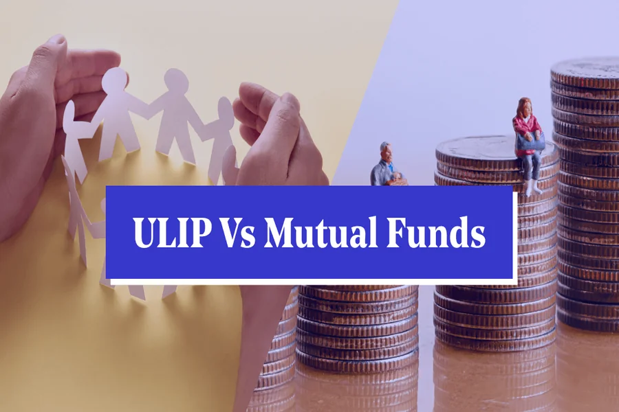 ULIP vs Mutual Fund